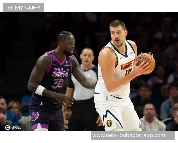 便士哈达威力挺约基奇称其从不敷衍比赛展现真实实力