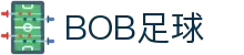 bob体育-BOB体育-全球足球赛事直播与分析|英超、欧冠、中超全覆盖